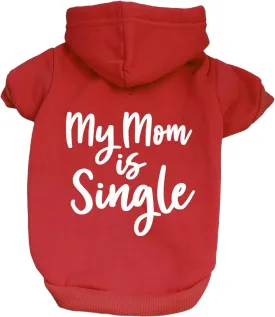 My Mom is Single Dog Hoodie Fleece Lined Pullover Sweatshirt with Leash Hole (Red, 6X-Large 115)